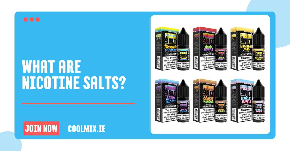 What Are Nicotine Salts? Quick Guide